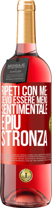 29,95 € Spedizione Gratuita | Vino rosato Edizione ROSÉ Ripeti con me: devo essere meno sentimentale e più stronza Etichetta Rossa. Etichetta personalizzabile Vino giovane Raccogliere 2023 Tempranillo