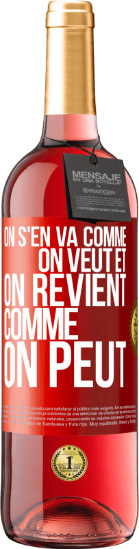 29,95 € Envoi gratuit | Vin rosé Édition ROSÉ On s'en va comme on veut et on revient comme on peut Étiquette Rouge. Étiquette personnalisable Vin jeune Récolte 2023 Tempranillo