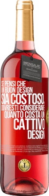 29,95 € Spedizione Gratuita | Vino rosato Edizione ROSÉ Se pensi che un buon design sia costoso, dovresti considerare quanto costa un cattivo design Etichetta Rossa. Etichetta personalizzabile Vino giovane Raccogliere 2023 Tempranillo