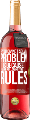 29,95 € Free Shipping | Rosé Wine ROSÉ Edition If you cannot solve a problem it is because you are following the rules Red Label. Customizable label Young wine Harvest 2025 Tempranillo