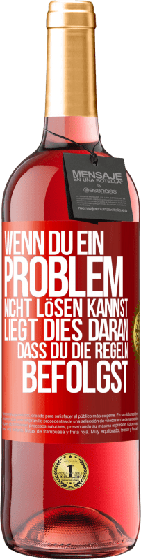 29,95 € Kostenloser Versand | Roséwein ROSÉ Ausgabe Wenn du ein Problem nicht lösen kannst, liegt dies daran, dass du die Regeln befolgst Rote Markierung. Anpassbares Etikett Junger Wein Ernte 2025 Tempranillo