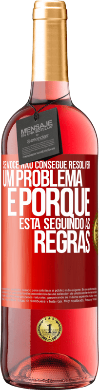 29,95 € Envio grátis | Vinho rosé Edição ROSÉ Se você não consegue resolver um problema é porque está seguindo as regras Etiqueta Vermelha. Etiqueta personalizável Vinho jovem Colheita 2025 Tempranillo