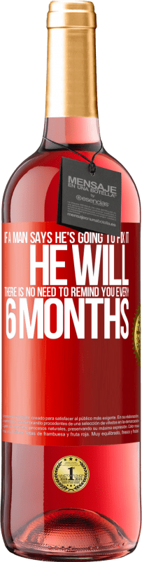 29,95 € 免费送货 | 桃红葡萄酒 ROSÉ版 如果一个人说他要修理它，他会的。无需每六个月提醒您一次 红色标签. 可自定义的标签 青年酒 收成 2025 Tempranillo