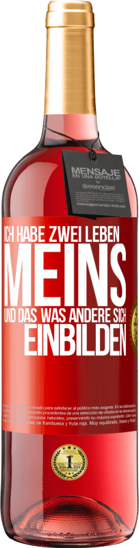 29,95 € Kostenloser Versand | Roséwein ROSÉ Ausgabe Ich habe zwei Leben. Meins und das, was andere sich einbilden Rote Markierung. Anpassbares Etikett Junger Wein Ernte 2023 Tempranillo