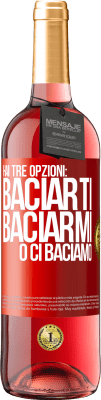 29,95 € Spedizione Gratuita | Vino rosato Edizione ROSÉ Hai tre opzioni: baciarti, baciarmi o ci baciamo Etichetta Rossa. Etichetta personalizzabile Vino giovane Raccogliere 2023 Tempranillo