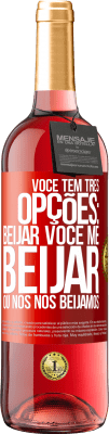 29,95 € Envio grátis | Vinho rosé Edição ROSÉ Você tem três opções: beijar você, me beijar ou nós nos beijamos Etiqueta Vermelha. Etiqueta personalizável Vinho jovem Colheita 2024 Tempranillo