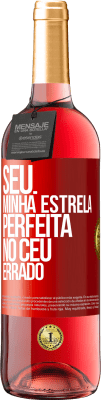 29,95 € Envio grátis | Vinho rosé Edição ROSÉ Seu. Minha estrela perfeita no céu errado Etiqueta Vermelha. Etiqueta personalizável Vinho jovem Colheita 2023 Tempranillo