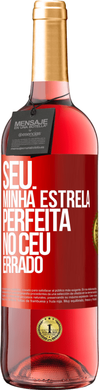 29,95 € Envio grátis | Vinho rosé Edição ROSÉ Seu. Minha estrela perfeita no céu errado Etiqueta Vermelha. Etiqueta personalizável Vinho jovem Colheita 2024 Tempranillo