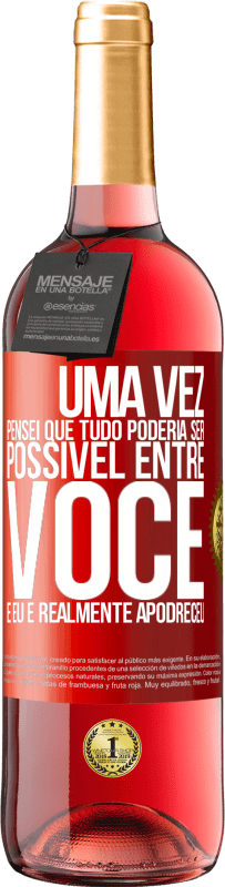 29,95 € Envio grátis | Vinho rosé Edição ROSÉ Uma vez pensei que tudo poderia ser possível entre você e eu. E realmente apodreceu Etiqueta Vermelha. Etiqueta personalizável Vinho jovem Colheita 2024 Tempranillo