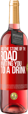 29,95 € Free Shipping | Rosé Wine ROSÉ Edition And the stone of the road inviting you to a drink Red Label. Customizable label Young wine Harvest 2023 Tempranillo