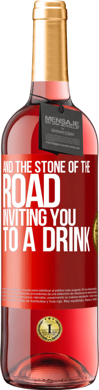 29,95 € Free Shipping | Rosé Wine ROSÉ Edition And the stone of the road inviting you to a drink Red Label. Customizable label Young wine Harvest 2023 Tempranillo