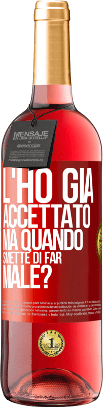 29,95 € Spedizione Gratuita | Vino rosato Edizione ROSÉ L'ho già accettato, ma quando smette di far male? Etichetta Rossa. Etichetta personalizzabile Vino giovane Raccogliere 2024 Tempranillo