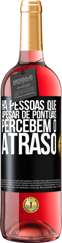 29,95 € Envio grátis | Vinho rosé Edição ROSÉ Há pessoas que, apesar de pontuais, percebem o atraso Etiqueta Preta. Etiqueta personalizável Vinho jovem Colheita 2024 Tempranillo