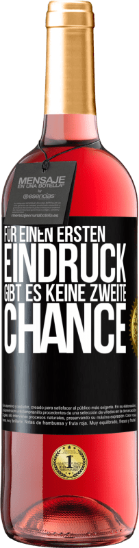 29,95 € Kostenloser Versand | Roséwein ROSÉ Ausgabe Für einen ersten Eindruck gibt es keine zweite Chance Schwarzes Etikett. Anpassbares Etikett Junger Wein Ernte 2024 Tempranillo