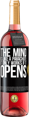29,95 € Free Shipping | Rosé Wine ROSÉ Edition The mind is like a parachute. It only works if it opens Black Label. Customizable label Young wine Harvest 2025 Tempranillo