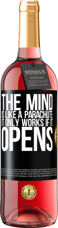 29,95 € Free Shipping | Rosé Wine ROSÉ Edition The mind is like a parachute. It only works if it opens Black Label. Customizable label Young wine Harvest 2023 Tempranillo