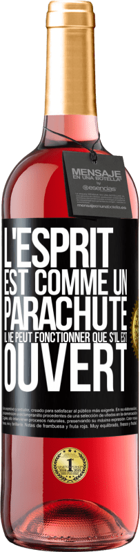 29,95 € Envoi gratuit | Vin rosé Édition ROSÉ L'esprit est comme un parachute, il ne peut fonctionner que s'il est ouvert Étiquette Noire. Étiquette personnalisable Vin jeune Récolte 2023 Tempranillo