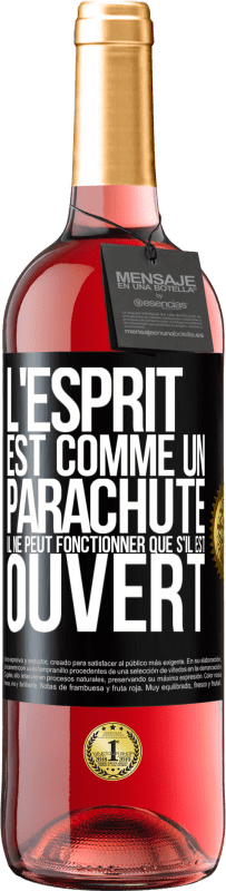 29,95 € Envoi gratuit | Vin rosé Édition ROSÉ L'esprit est comme un parachute, il ne peut fonctionner que s'il est ouvert Étiquette Noire. Étiquette personnalisable Vin jeune Récolte 2024 Tempranillo