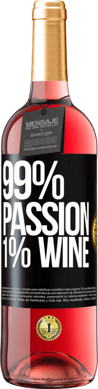 29,95 € Envío gratis | Vino Rosado Edición ROSÉ 99% passion, 1% wine Etiqueta Negra. Etiqueta personalizable Vino joven Cosecha 2023 Tempranillo