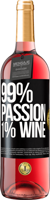 29,95 € Envío gratis | Vino Rosado Edición ROSÉ 99% passion, 1% wine Etiqueta Negra. Etiqueta personalizable Vino joven Cosecha 2024 Tempranillo