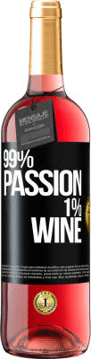 29,95 € Kostenloser Versand | Roséwein ROSÉ Ausgabe 99% passion, 1% wine Schwarzes Etikett. Anpassbares Etikett Junger Wein Ernte 2023 Tempranillo
