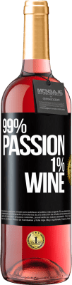 29,95 € Envio grátis | Vinho rosé Edição ROSÉ 99% passion, 1% wine Etiqueta Preta. Etiqueta personalizável Vinho jovem Colheita 2024 Tempranillo