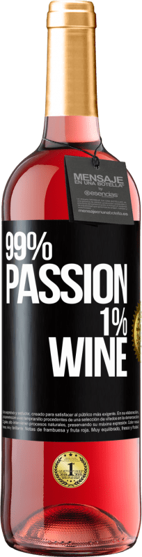 29,95 € Envio grátis | Vinho rosé Edição ROSÉ 99% passion, 1% wine Etiqueta Preta. Etiqueta personalizável Vinho jovem Colheita 2023 Tempranillo
