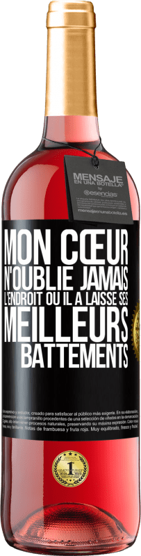 29,95 € Envoi gratuit | Vin rosé Édition ROSÉ Mon cœur n'oublie jamais l'endroit où il a laissé ses meilleurs battements Étiquette Noire. Étiquette personnalisable Vin jeune Récolte 2025 Tempranillo