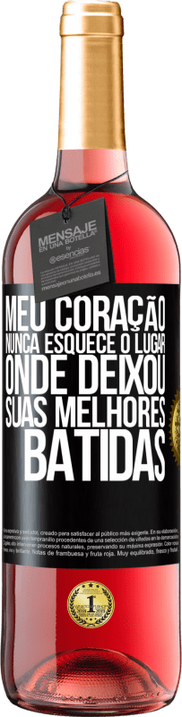 29,95 € Envio grátis | Vinho rosé Edição ROSÉ Meu coração nunca esquece o lugar onde deixou suas melhores batidas Etiqueta Preta. Etiqueta personalizável Vinho jovem Colheita 2024 Tempranillo