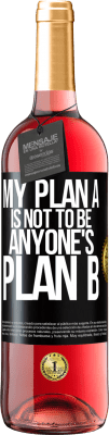 29,95 € Free Shipping | Rosé Wine ROSÉ Edition My plan A is not to be anyone's plan B Black Label. Customizable label Young wine Harvest 2024 Tempranillo