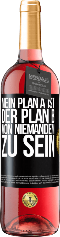 29,95 € Kostenloser Versand | Roséwein ROSÉ Ausgabe Mein Plan A ist, der Plan B von niemandem zu sein Schwarzes Etikett. Anpassbares Etikett Junger Wein Ernte 2023 Tempranillo