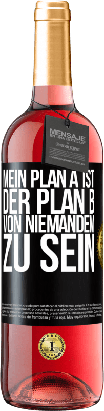 29,95 € Kostenloser Versand | Roséwein ROSÉ Ausgabe Mein Plan A ist, der Plan B von niemandem zu sein Schwarzes Etikett. Anpassbares Etikett Junger Wein Ernte 2024 Tempranillo