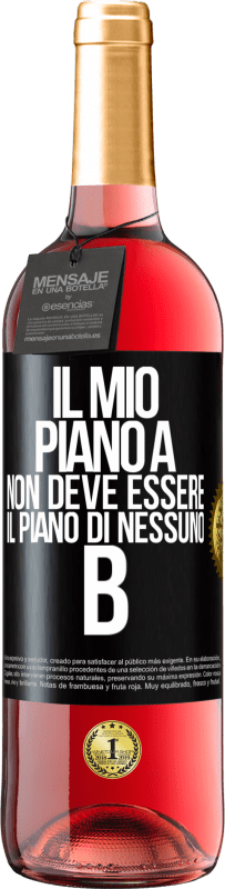 29,95 € Spedizione Gratuita | Vino rosato Edizione ROSÉ Il mio piano A non deve essere il piano di nessuno B Etichetta Nera. Etichetta personalizzabile Vino giovane Raccogliere 2024 Tempranillo