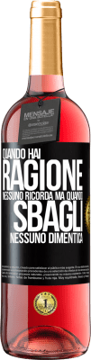 29,95 € Spedizione Gratuita | Vino rosato Edizione ROSÉ Quando hai ragione, nessuno ricorda, ma quando sbagli, nessuno dimentica Etichetta Nera. Etichetta personalizzabile Vino giovane Raccogliere 2023 Tempranillo