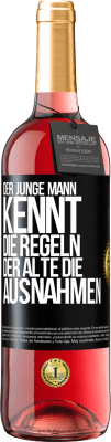 29,95 € Kostenloser Versand | Roséwein ROSÉ Ausgabe Der junge Mann kennt die Regeln, der Alte die Ausnahmen Schwarzes Etikett. Anpassbares Etikett Junger Wein Ernte 2023 Tempranillo