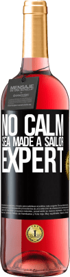 29,95 € Free Shipping | Rosé Wine ROSÉ Edition No calm sea made a sailor expert Black Label. Customizable label Young wine Harvest 2025 Tempranillo