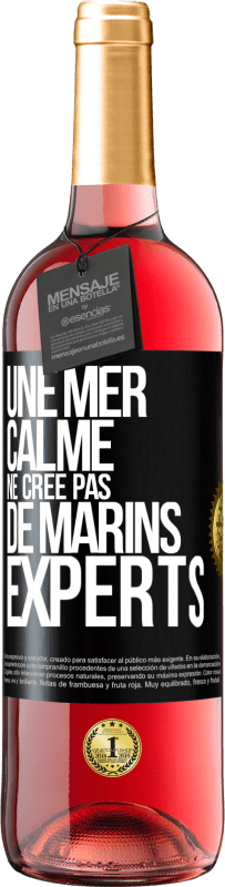 29,95 € Envoi gratuit | Vin rosé Édition ROSÉ Une mer calme ne crée pas de marins experts Étiquette Noire. Étiquette personnalisable Vin jeune Récolte 2025 Tempranillo