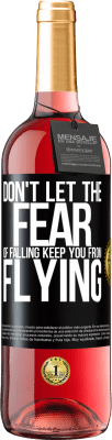 29,95 € Free Shipping | Rosé Wine ROSÉ Edition Don't let the fear of falling keep you from flying Black Label. Customizable label Young wine Harvest 2024 Tempranillo