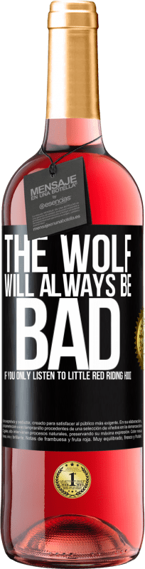 29,95 € Бесплатная доставка | Розовое вино Издание ROSÉ Волк всегда будет плох, если вы будете слушать только Красную Шапочку Черная метка. Настраиваемая этикетка Молодое вино Урожай 2023 Tempranillo