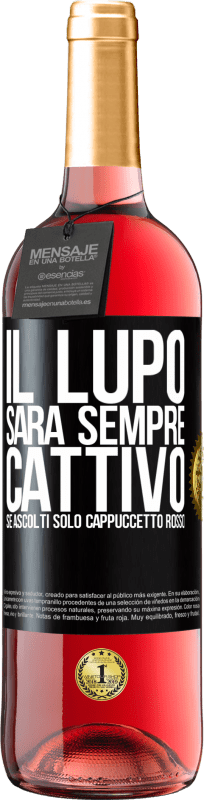 29,95 € Spedizione Gratuita | Vino rosato Edizione ROSÉ Il lupo sarà sempre cattivo se ascolti solo Cappuccetto Rosso Etichetta Nera. Etichetta personalizzabile Vino giovane Raccogliere 2024 Tempranillo