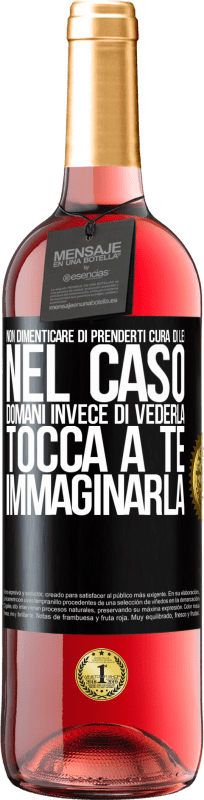 29,95 € Spedizione Gratuita | Vino rosato Edizione ROSÉ Non dimenticare di prenderti cura di lei, nel caso domani invece di vederla, tocca a te immaginarla Etichetta Nera. Etichetta personalizzabile Vino giovane Raccogliere 2024 Tempranillo