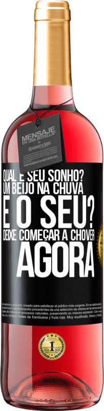 29,95 € Envio grátis | Vinho rosé Edição ROSÉ qual é seu sonho? Um beijo na chuva. E o seu? Deixe começar a chover agora Etiqueta Preta. Etiqueta personalizável Vinho jovem Colheita 2024 Tempranillo