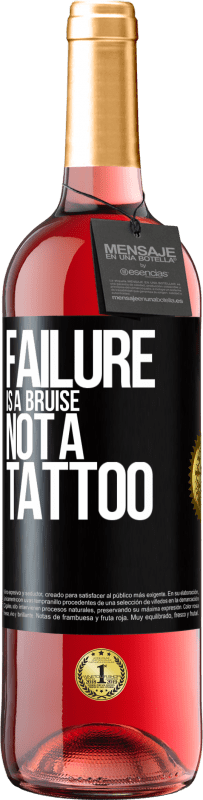 29,95 € 免费送货 | 桃红葡萄酒 ROSÉ版 失败是挫伤，而不是纹身 黑标. 可自定义的标签 青年酒 收成 2023 Tempranillo