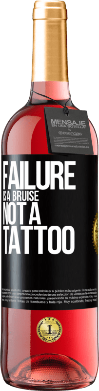 29,95 € Free Shipping | Rosé Wine ROSÉ Edition Failure is a bruise, not a tattoo Black Label. Customizable label Young wine Harvest 2022 Tempranillo