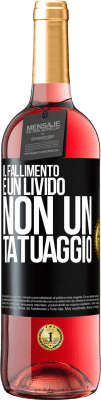 29,95 € Spedizione Gratuita | Vino rosato Edizione ROSÉ Il fallimento è un livido, non un tatuaggio Etichetta Nera. Etichetta personalizzabile Vino giovane Raccogliere 2024 Tempranillo