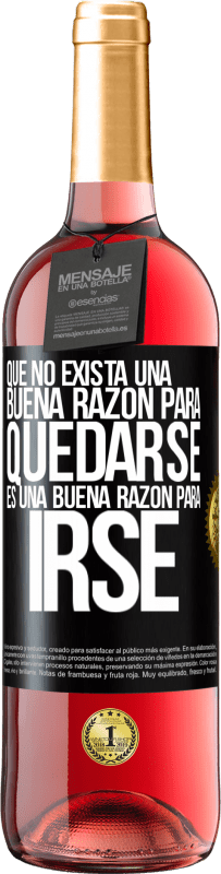 29,95 € Envío gratis | Vino Rosado Edición ROSÉ Que no exista una buena razón para quedarse, es una buena razón para irse Etiqueta Negra. Etiqueta personalizable Vino joven Cosecha 2025 Tempranillo