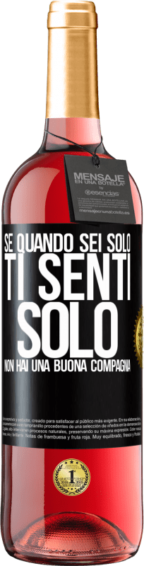 29,95 € Spedizione Gratuita | Vino rosato Edizione ROSÉ Se quando sei solo, ti senti solo, non hai una buona compagnia Etichetta Nera. Etichetta personalizzabile Vino giovane Raccogliere 2024 Tempranillo