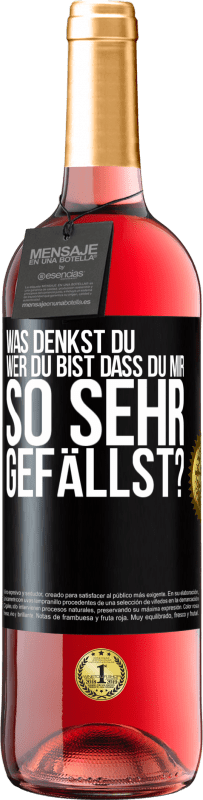 29,95 € Kostenloser Versand | Roséwein ROSÉ Ausgabe Was denkst du,wer du bist, dass du mir so sehr gefällst? Schwarzes Etikett. Anpassbares Etikett Junger Wein Ernte 2024 Tempranillo