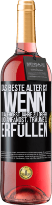 29,95 € Kostenloser Versand | Roséwein ROSÉ Ausgabe Das beste Alter ist, wenn du aufhörst, Jahre zu drehen und anfängst, Träume zu erfüllen Schwarzes Etikett. Anpassbares Etikett Junger Wein Ernte 2023 Tempranillo