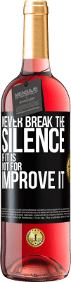 29,95 € Free Shipping | Rosé Wine ROSÉ Edition Never break the silence if it is not for improve it Black Label. Customizable label Young wine Harvest 2025 Tempranillo